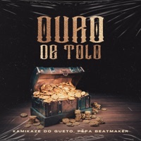 Ouro de Tolo - Single - Kamikaze do Gueto & Pêpa Beatmaker