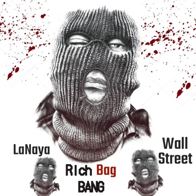 Bang (feat. LaNaya & Wall Street) - Single