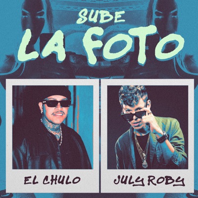 Sube la Foto (feat. July Roby) - Single