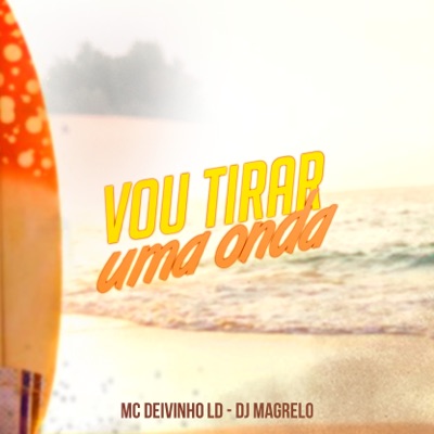Vou Tirar uma Onda - Single