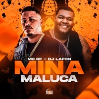 Mina Maluca - Single - DJ Lafon Do Md, Mc RF, MC Carol & mc jhenny