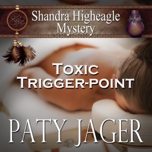 Toxic Trigger-point: Shandra Higheagle Mystery (Unabridged)