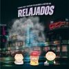 Relajados - Single (feat. Cristian Villalobos & Hector Gil) - Single