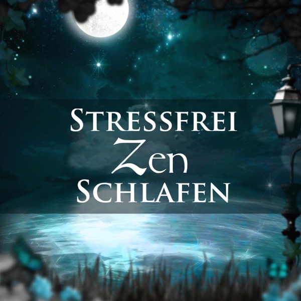Stressfrei Zen Schlafen - 50 Schlaflieder zur Meditation der Träume, Einschlafmusik Melodie
