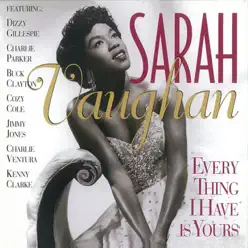 Every Thing I Have Is Yours - Sarah Vaughan