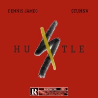 Hustle (feat. Stunnv) - Single - Dennis James