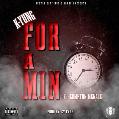 For a Min (2013) (feat. Compton Menace) - Single