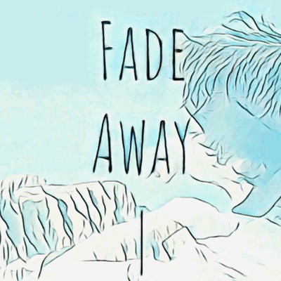 Fade Away (feat. Headband Andy) - Single