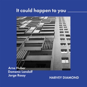 It Could Happen to You (feat. Arne Huber, Domenic Landolf & Jorge Rossy)