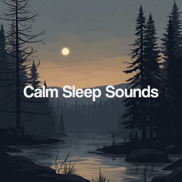 Calm Sleep Sounds
