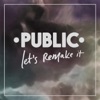 Public - Make You Mine