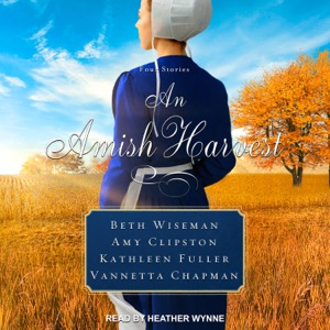 An Amish Harvest : Four Novellas