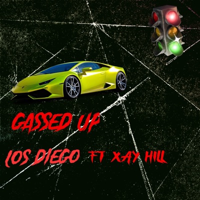 Gassed up (feat. Xay Hill) - Single