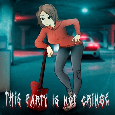 This Party Is Not Cringe - Single