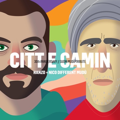 Citt e Camin (feat. Nico Different Mudù) [30th anniversary] [Suoni Mudù Tribute] - Single