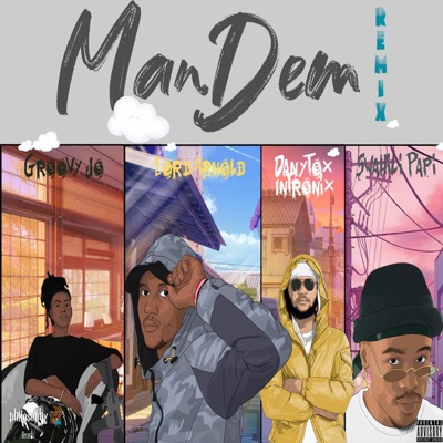 Mandem (feat. Danytox Intronix, Groovy Joe & Swahili Papi) [remix] - Single