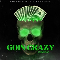 Goin Crazy - Single - Coleman
