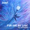 For You My Love - BUNT. & BEGINNERS lyrics