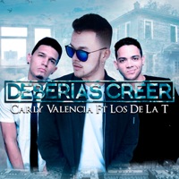 Deberías Creer (feat. Los dela T) - Single - Carly Valencia
