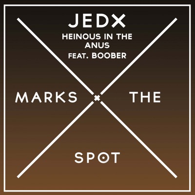 Heinous in the Anus (Feat. Boober) - Single