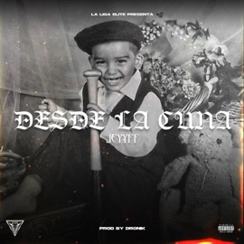 Desde La Cuna La Liga Elite & JEYYFF