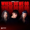 Where Do We Go - Single