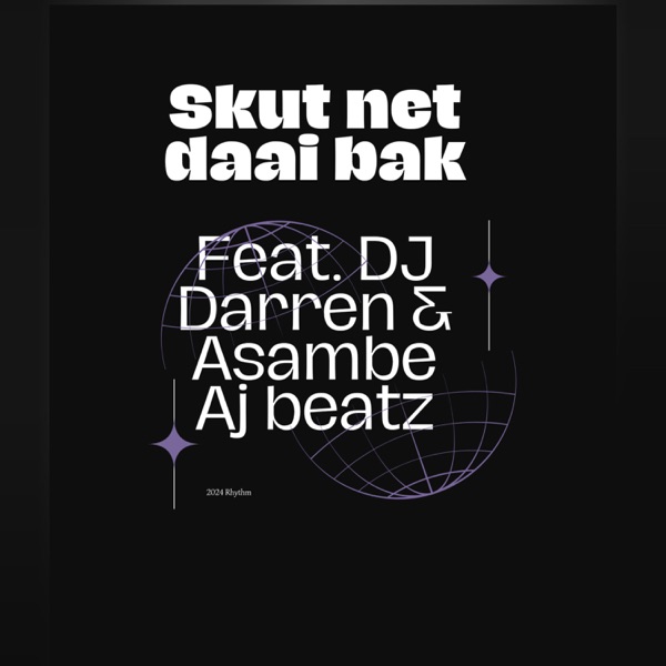 Skut Net Daai Bak (feature. DJ Darren X AJ Beatz) - Single