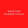 Stream & download RAVE DOS GUARDA CHUVA - Single