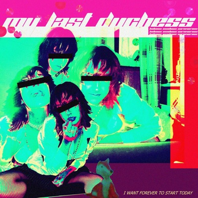 Forever is a Long-Ass Time (Demo) - My Last Duchess