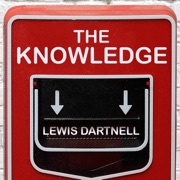 The Knowledge : How to Rebuild Our World from Scratch - Lewis Dartnell