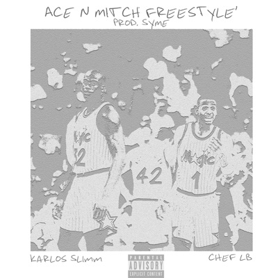Ace n Mitch Freestyle' (feat. Chef LB) - Single