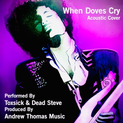 When Doves Cry (feat. Dead Steve) - Single