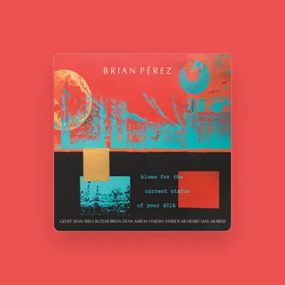 Listen to Brian Perez, watch music videos, read bio, see tour dates & more!