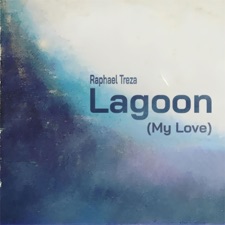 Raphael Treza - Lagoon (My Love)