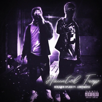 Haunted Trap (feat. LonerWayzz) - Single