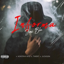 INFORMA (feat. kontrvk hitz, twert & juckson) Joni Blue