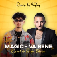 Magic & Va bene (feat. Kouz1 & Reda Taliani) [Remix] - Single - Feykey