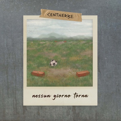 Nessun giorno torna - Centherbe