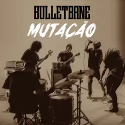 Mutação - Single - Bullet Bane