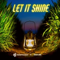 Let It Shine (feat. Drakare) - Single - DJ Horphuray