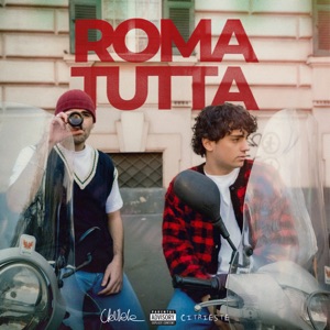 ROMA TUTTA (feat. CITRIESTE)