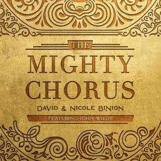 David & Nicole Binion The Mighty Chorus