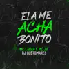 Stream & download Ela Me Acha Bonito - Single