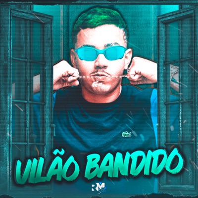 Vilão Bandido - Single