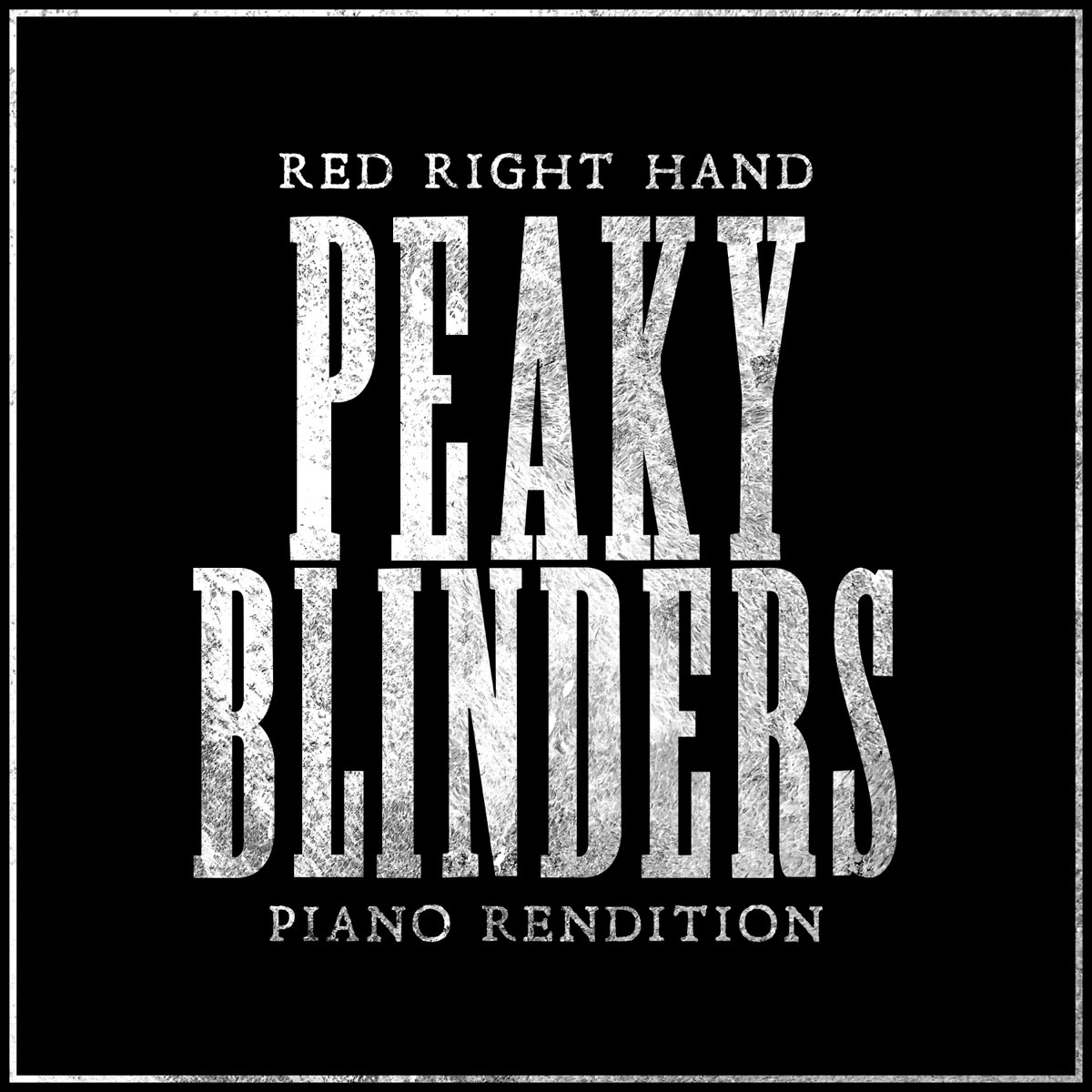 Peaky Blinders Theme - Red Right Hand (Piano Rendition) - Single - The Blue  Notesのアルバム - Apple Music