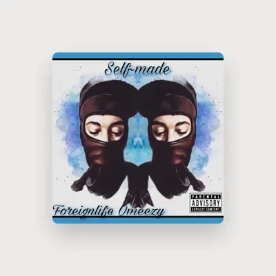 Listen to Foreignlifeomeezy, watch music videos, read bio, see tour dates & more!