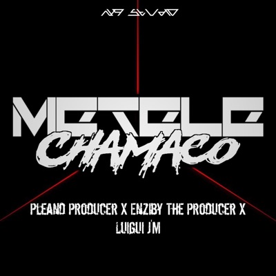 Metele Chamaco (feat. Luigui J'M & Enziby The Producer) - Single