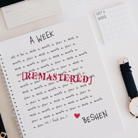 A Week (remastered) Beshen