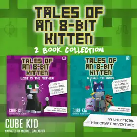 Tales of an 8 Bit Kitten Collection (Unabridged)