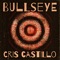 Bullseye - Cris Castillo lyrics